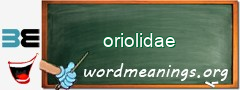 WordMeaning blackboard for oriolidae